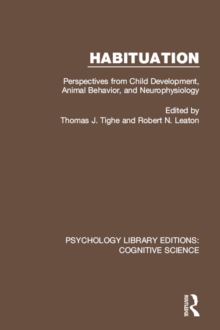 Habituation : Perspectives from Child Development, Animal Behavior, and Neurophysiology