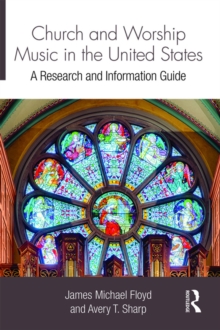 Church and Worship Music in the United States : A Research and Information Guide