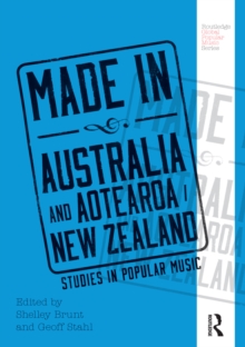 Made in Australia and Aotearoa/New Zealand : Studies in Popular Music