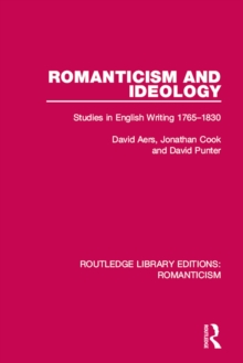 Romanticism and Ideology : Studies in English Writing 1765-1830