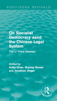 On Socialist Democracy and the Chinese Legal System : The Li Yizhe Debates