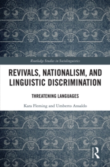 Revivals, Nationalism, and Linguistic Discrimination : Threatening Languages