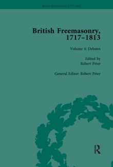 British Freemasonry, 1717-1813 Volume 4