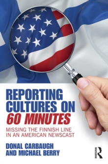 Reporting Cultures on 60 Minutes : Missing the Finnish Line in an American Newscast