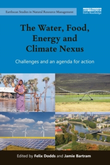 The Water, Food, Energy and Climate Nexus : Challenges and an agenda for action