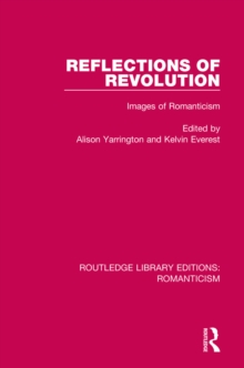 Reflections of Revolution : Images of Romanticism