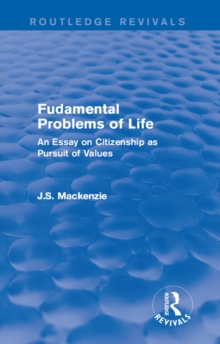 Fudamental Problems of Life : An Essay on Citizenship as Pursuit of Values