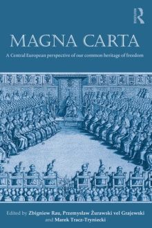 Magna Carta : A Central European perspective of our common heritage of freedom