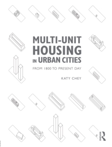 Multi-Unit Housing in Urban Cities : From 1800 to Present Day