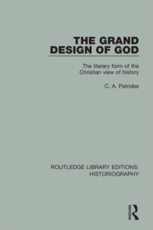 The Grand Design of God : The Literary Form of the Christian View of History