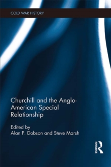 Churchill and the Anglo-American Special Relationship