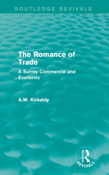 The Romance of Trade : A Survey Commercial and Economic