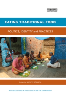 Eating Traditional Food : Politics, identity and practices