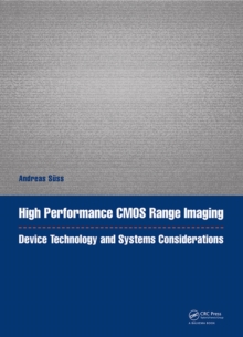 High Performance CMOS Range Imaging : Device Technology and Systems Considerations