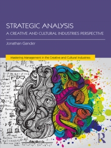 Strategic Analysis : A Creative and Cultural Industries Perspective