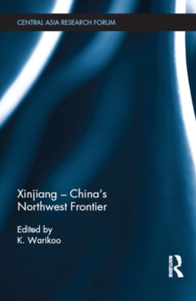 Xinjiang - China's Northwest Frontier