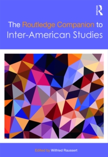 The Routledge Companion to Inter-American Studies