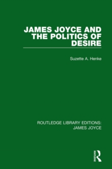 James Joyce and the Politics of Desire