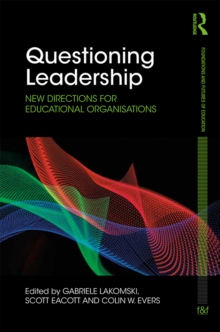 Questioning Leadership : New directions for educational organisations