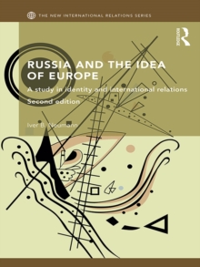 Russia and the Idea of Europe : A Study in Identity and International Relations