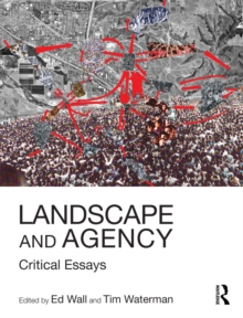 Landscape and Agency : Critical Essays