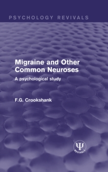 Migraine and Other Common Neuroses : A Psychological Study