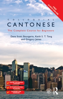 Colloquial Cantonese : The Complete Course for Beginners