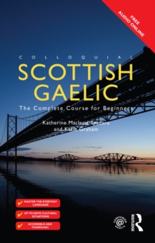 Colloquial Scottish Gaelic : The Complete Course for Beginners