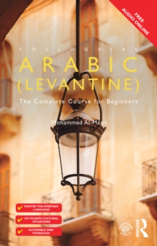 Colloquial Arabic (Levantine) : The Complete Course for Beginners