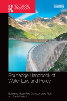 Routledge Handbook of Water Law and Policy