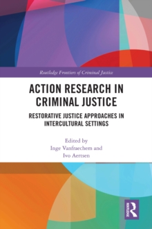 Action Research in Criminal Justice : Restorative justice approaches in intercultural settings