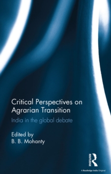 Critical Perspectives on Agrarian Transition : India in the global debate