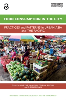 Food Consumption in the City : Practices and patterns in urban Asia and the Pacific