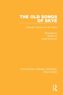 The Old Songs of Skye : Frances Tolmie and Her Circle