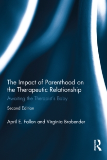 The Impact of Parenthood on the Therapeutic Relationship : Awaiting the Therapist's Baby