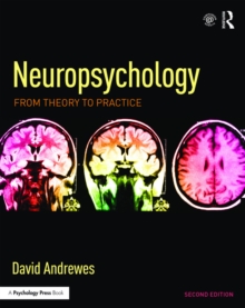 Neuropsychology : From Theory to Practice