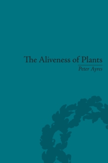 The Aliveness of Plants : The Darwins at the Dawn of Plant Science