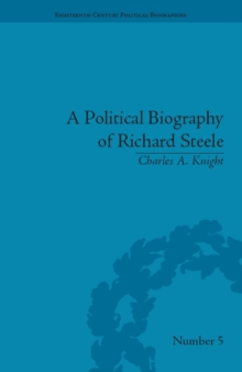 A Political Biography of Richard Steele