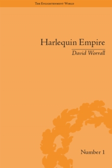 Harlequin Empire : Race, Ethnicity and the Drama of the Popular Enlightenment