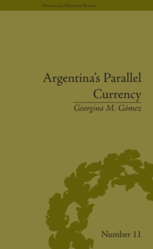 Argentina's Parallel Currency : The Economy of the Poor