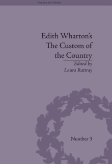 Edith Wharton's The Custom of the Country : A Reassessment