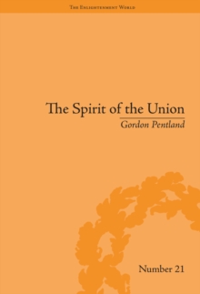 The Spirit of the Union : Popular Politics in Scotland