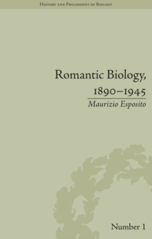 Romantic Biology, 1890-1945