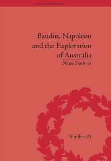 Baudin, Napoleon and the Exploration of Australia