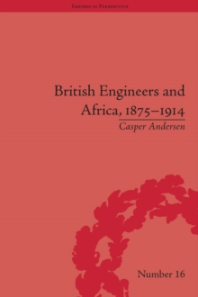 British Engineers and Africa, 1875-1914