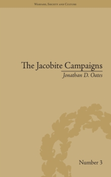 The Jacobite Campaigns : The British State at War