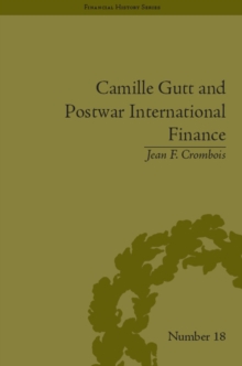 Camille Gutt and Postwar International Finance