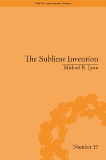 The Sublime Invention : Ballooning in Europe, 1783-1820