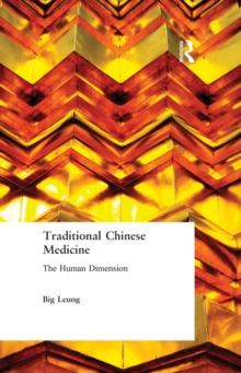 Traditional Chinese Medicine : The Human Dimension