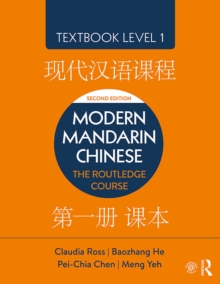 Modern Mandarin Chinese : The Routledge Course Textbook Level 1